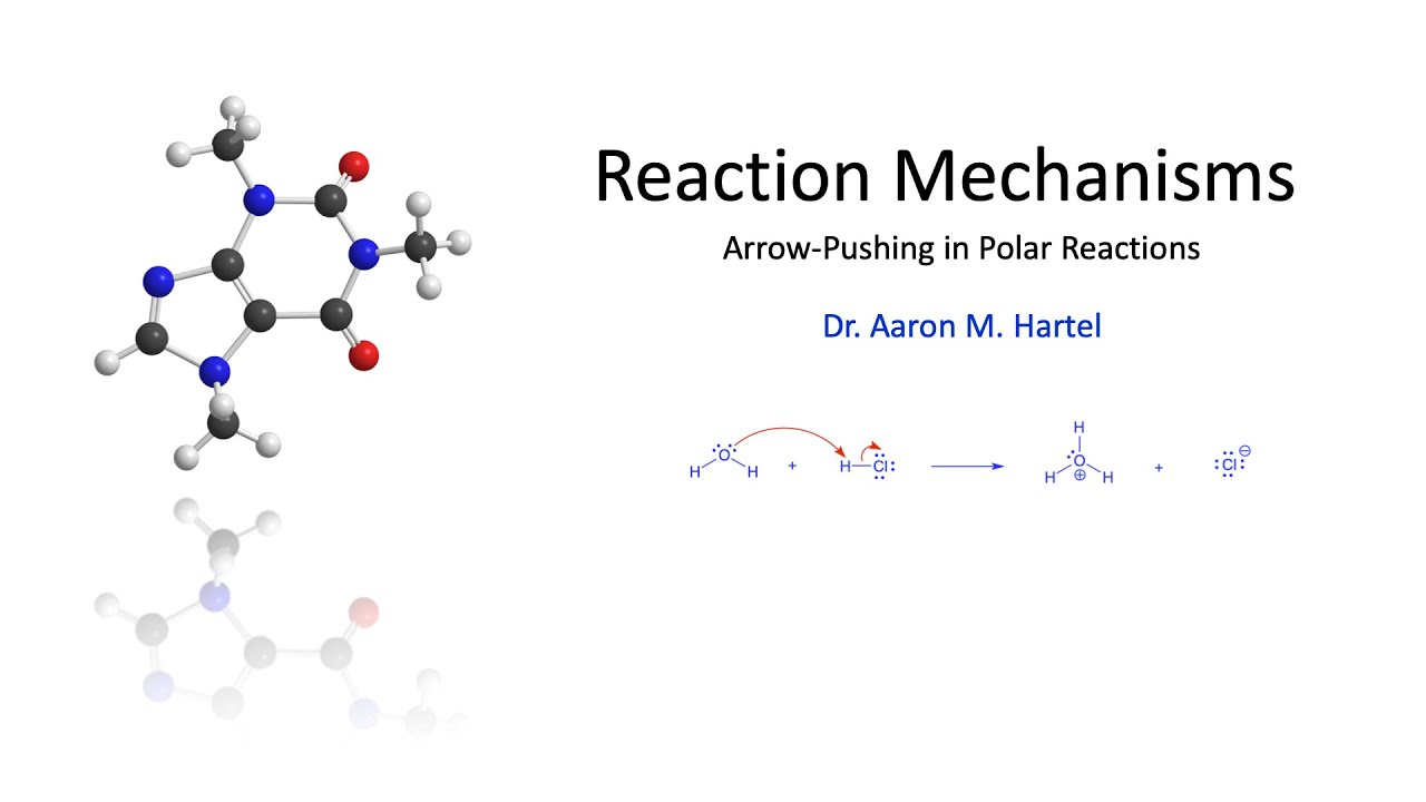 Organic Chemistry - Polar Reaction Mechanisms