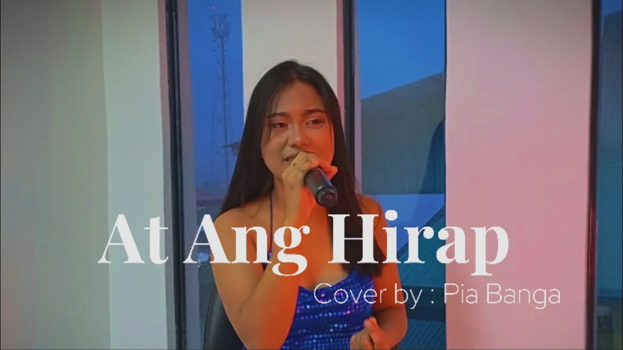 AT ANG HIRAP -  Cover By Pia Banga