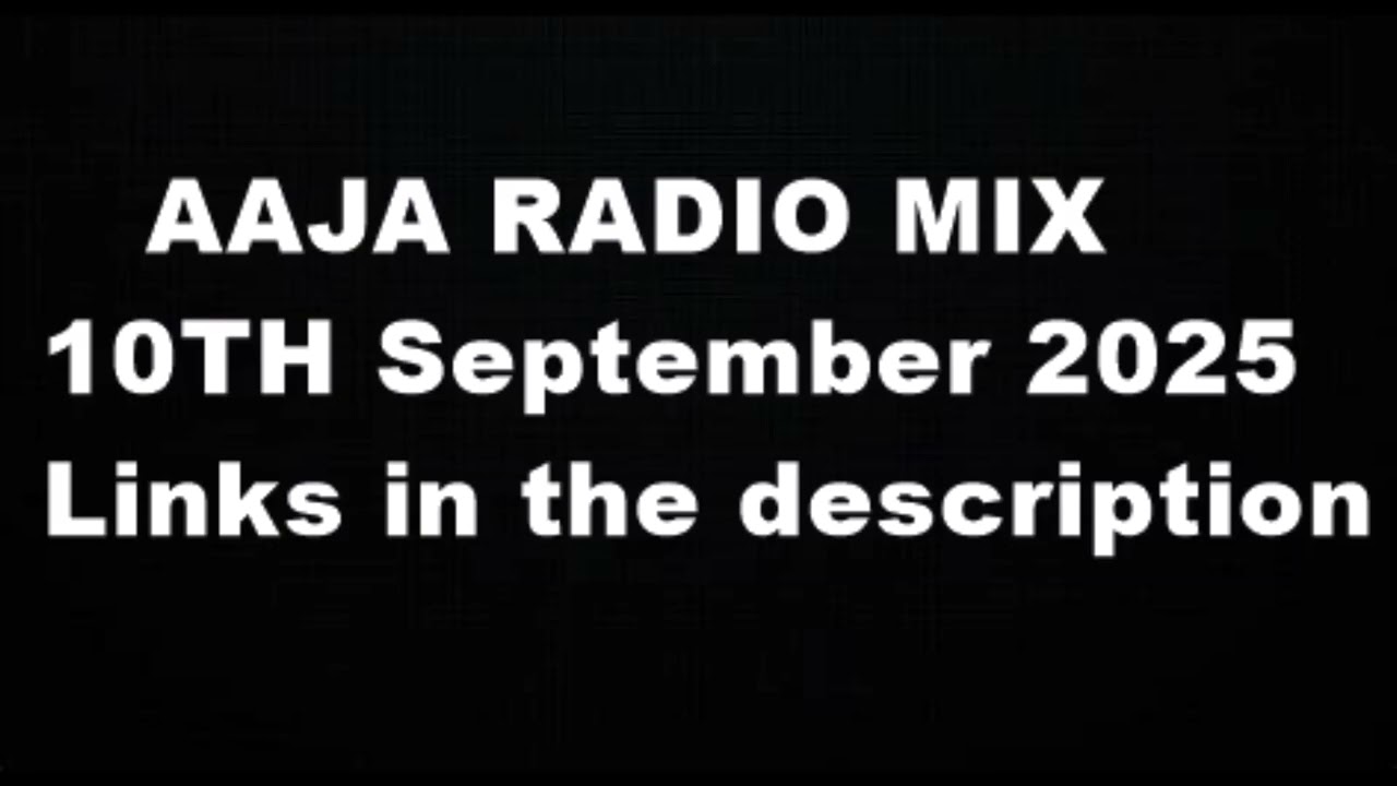 AAJA RADIO MIX = 1OTH September 2025