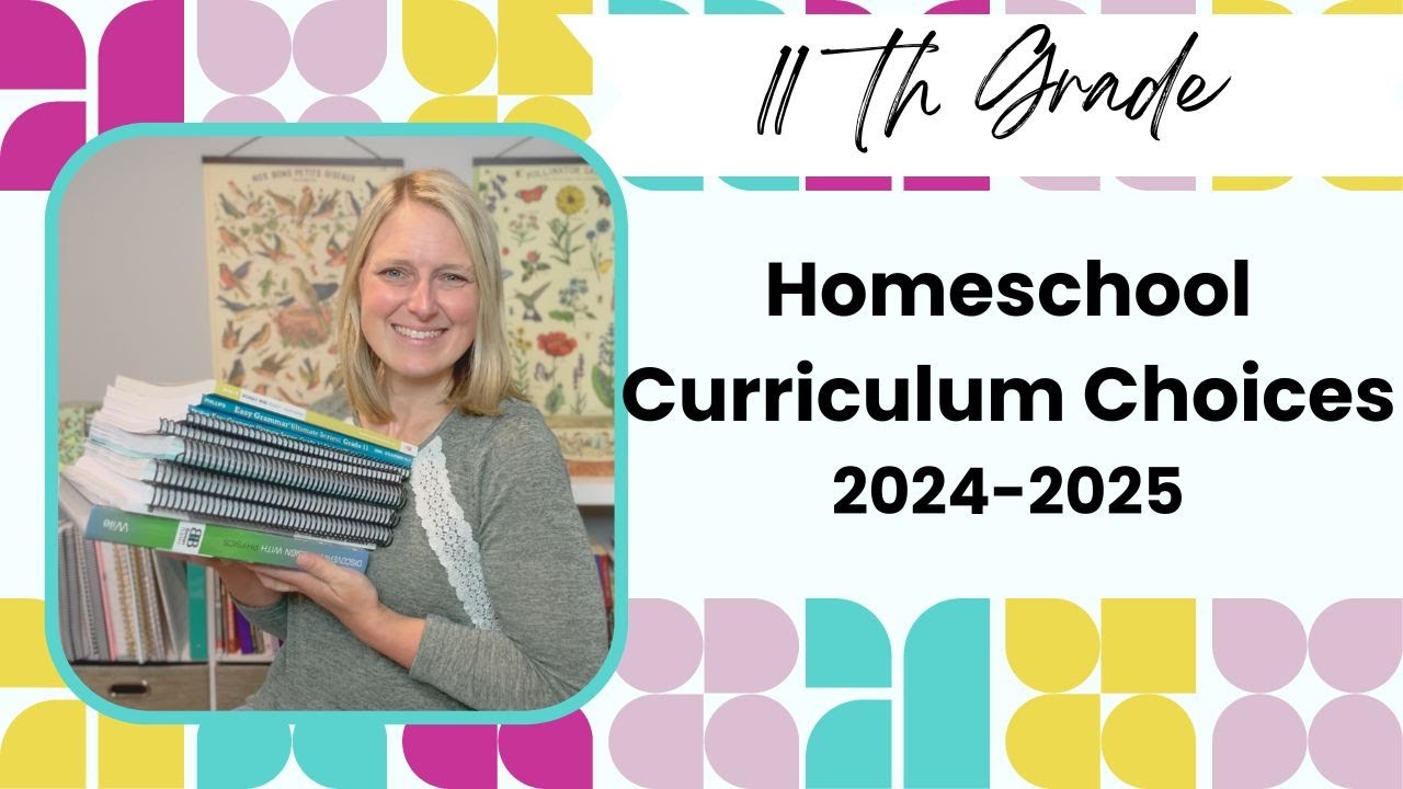 Our 2024/2025 Homeschool Curriculum Choices for 11th Grade....BIG Changes Ahead!