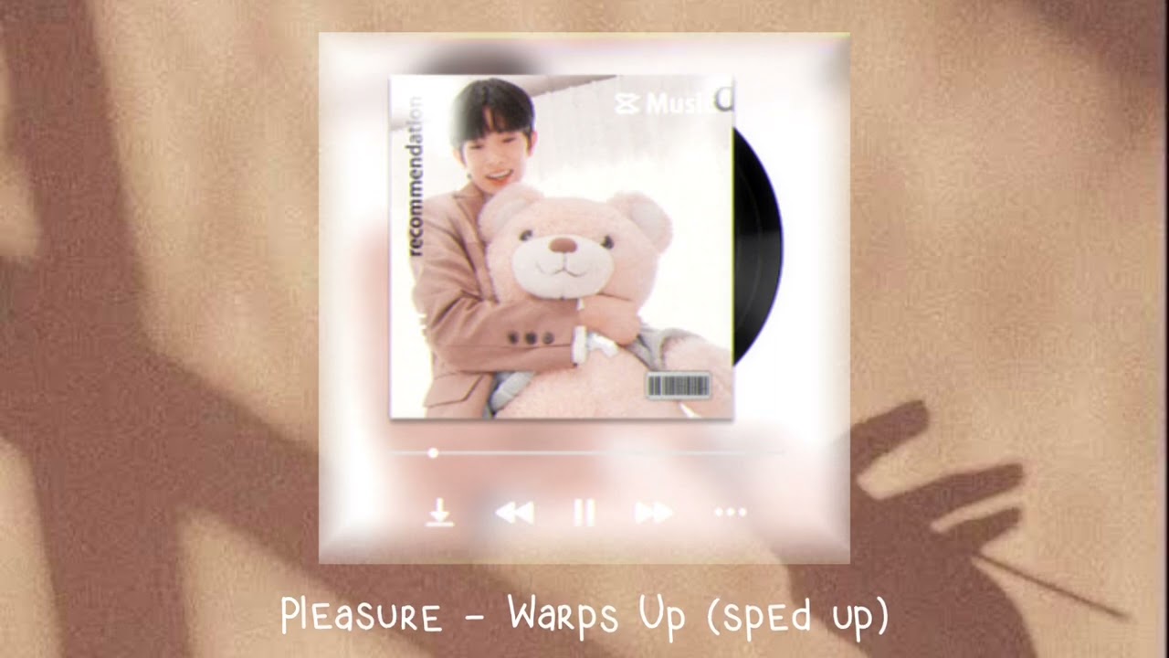 pleasure - warps up (𝒔𝒑𝒆𝒅 𝒖𝒑)