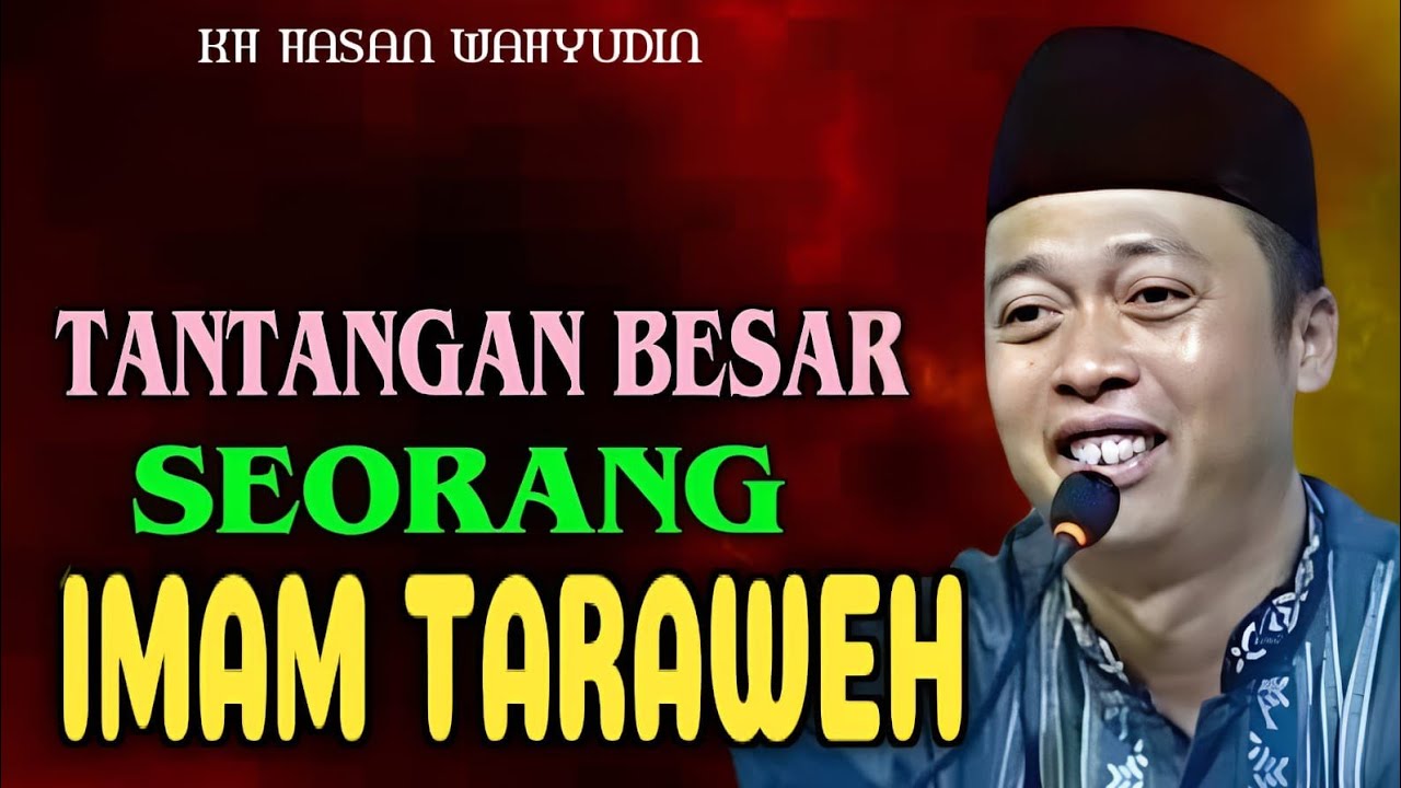 KH HASAN WAHYUDIN TERBARU | IMAM TARAWEH