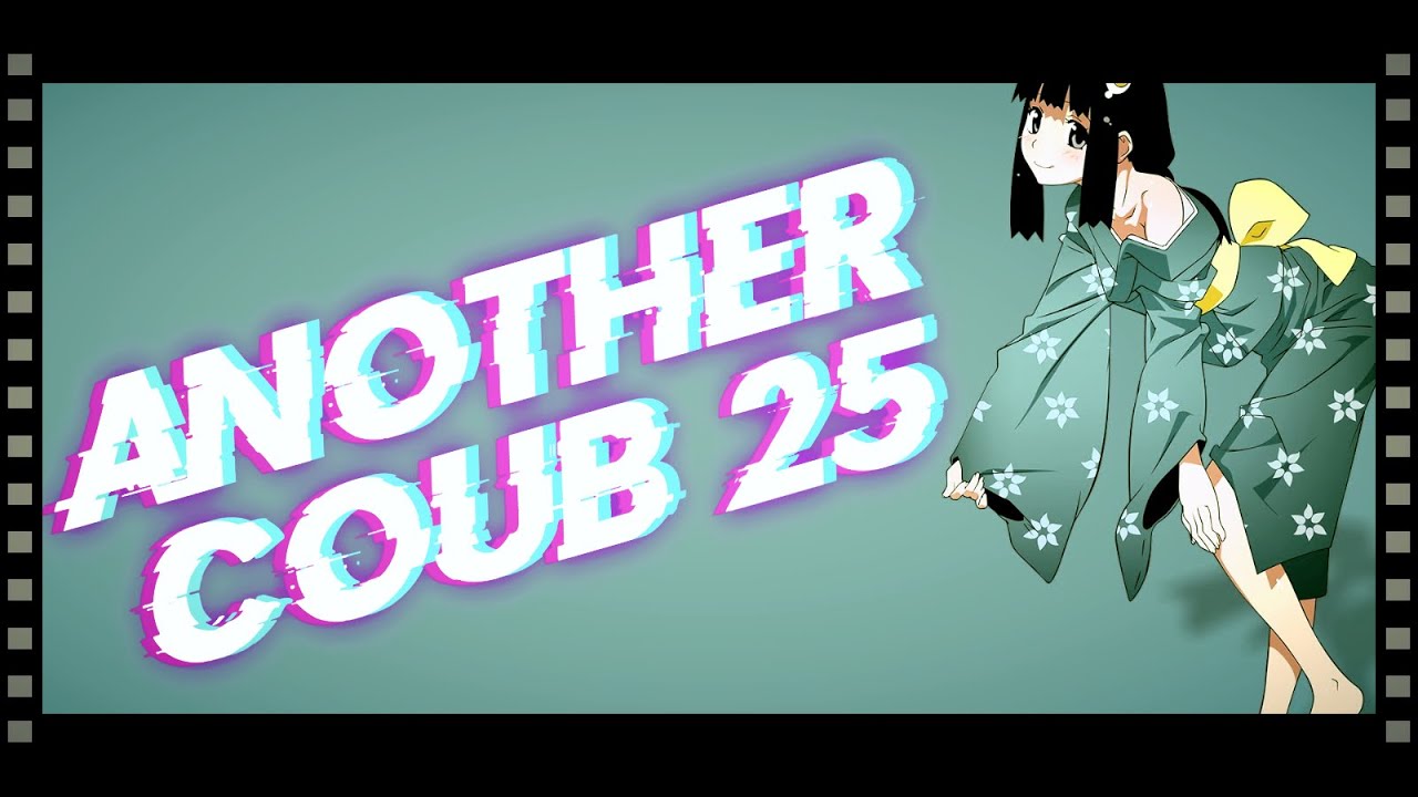 Another Coub # 25 / Anime Amv / Gif / Aниме / Amv / Coub