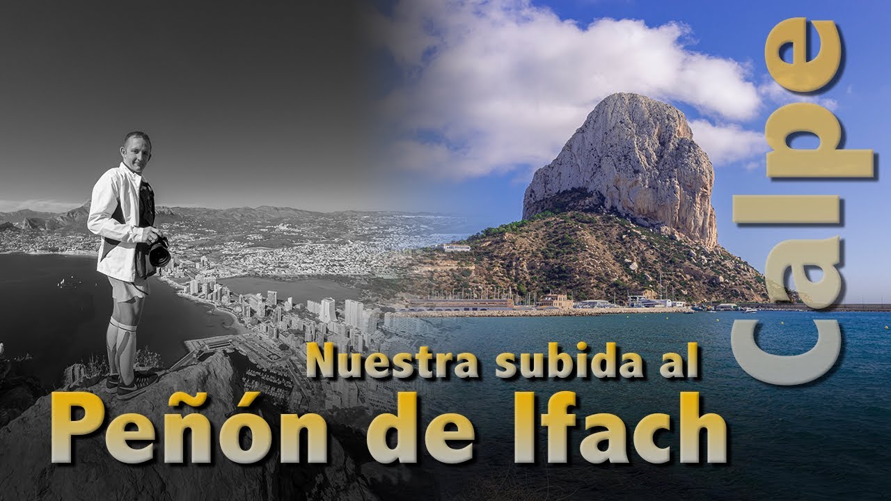 NUESTRA SUBIDA AL PEÑON IFACH, CALPE