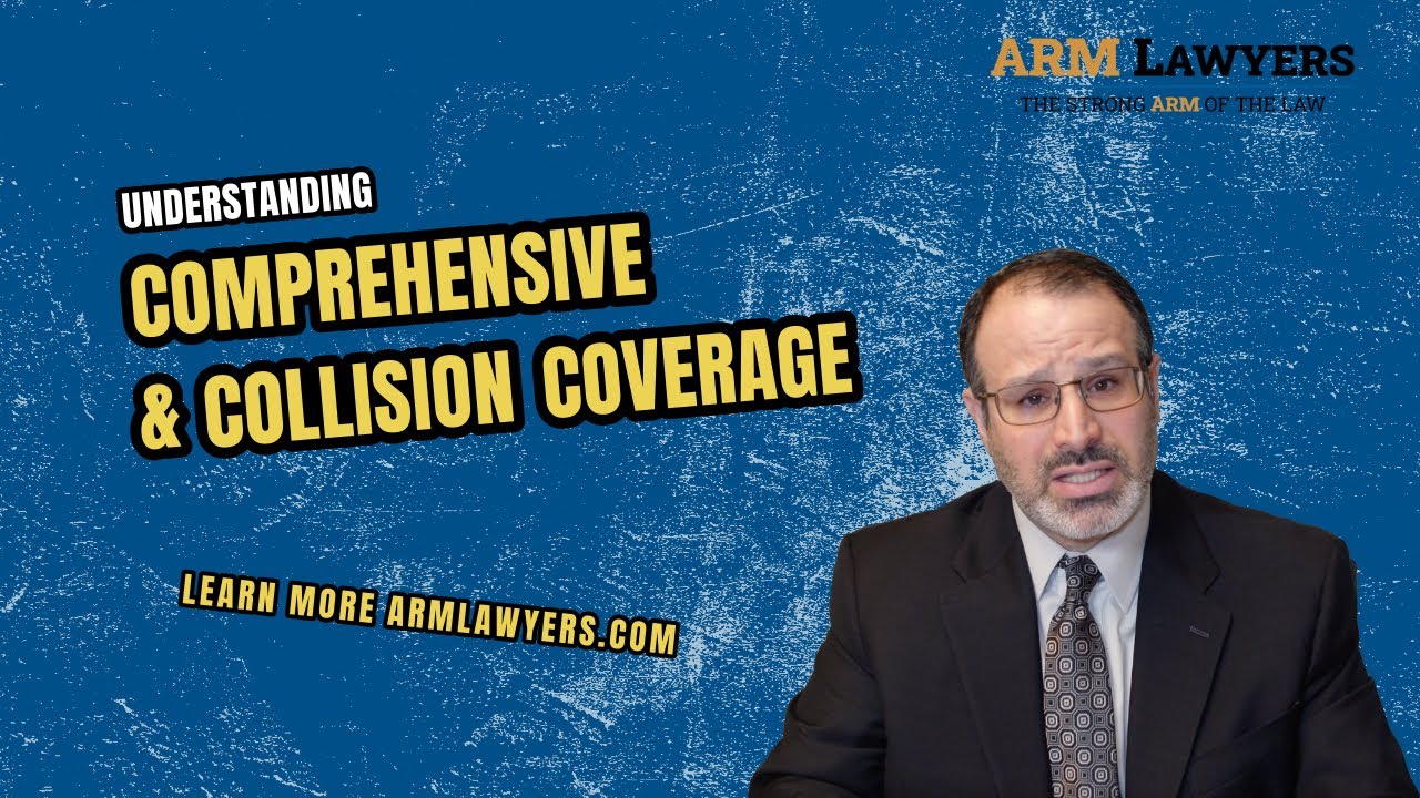 Understanding comprehensive and collision auto insurance coverage with a PA Personal Injury Attorney