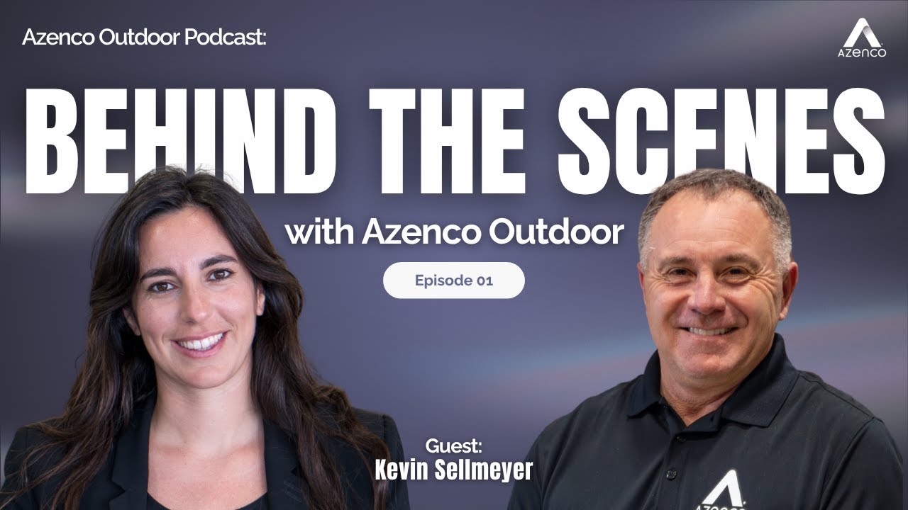 Behind the Scenes with Azenco Outdoor | The Azenco Outdoor Podcast: Episode 1