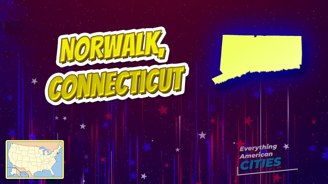 Norwalk, Connecticut ⭐️🌎 AMERICAN CITIES 🌎⭐️