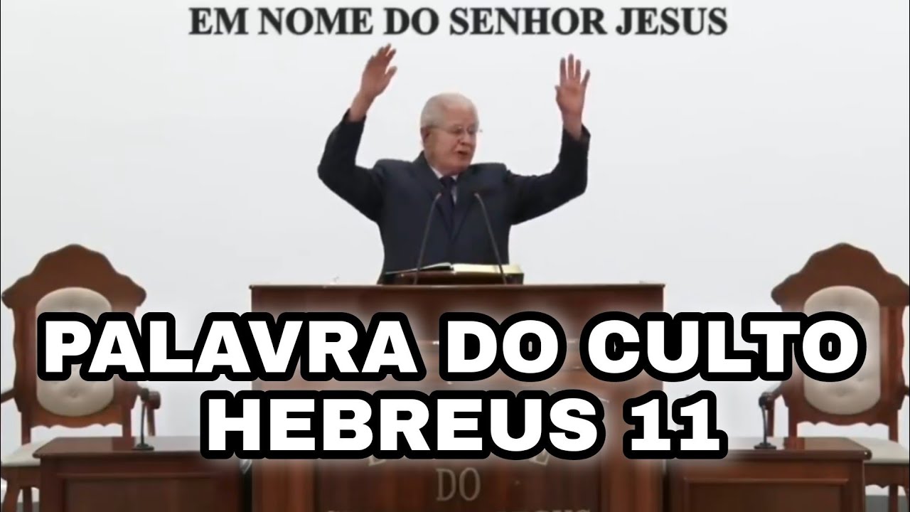 SANTO CULTO ONLINE A DEUS CCB BRÁS / PALAVRA DE HOJE HEBREUS 11