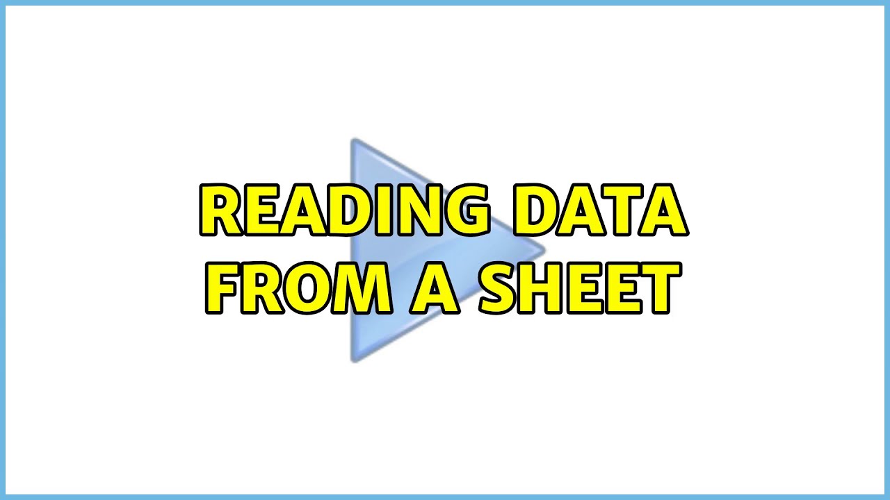 Reading data from a sheet