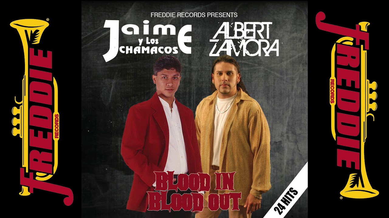 Blood In Blood Out Mix - Jaime Y Los Chamacos vs Albert Zamora Y Talento