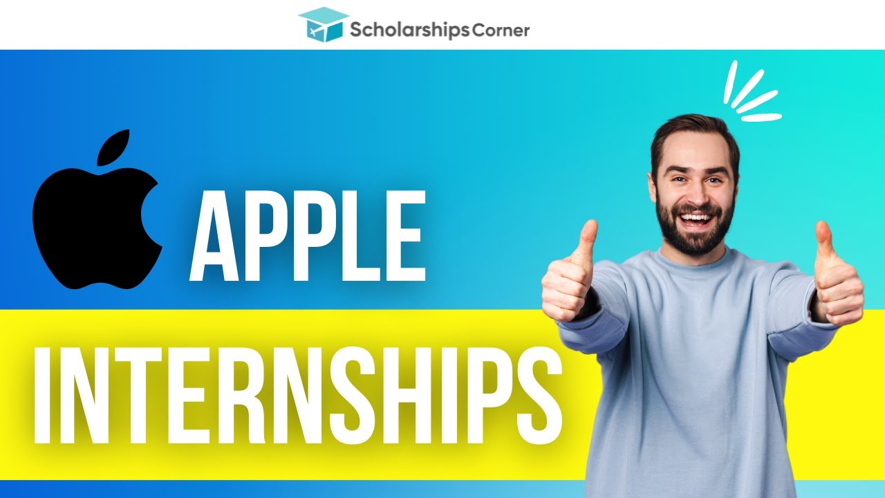 Apple Internships 2022-23 | How to Apply | Scholarships Corner