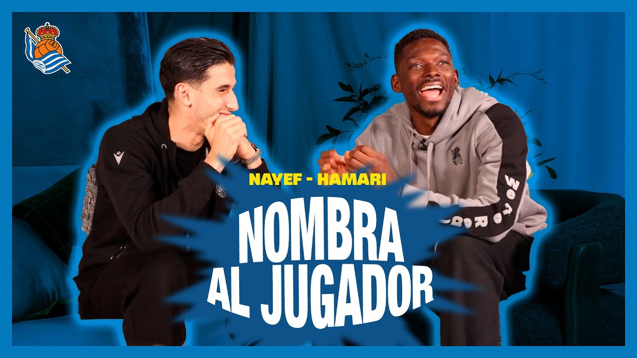 NOMBRA AL JUGADOR | Un país, un equipo y un jugador con Hamari Traoré y Nayef Aguerd | Real Sociedad
