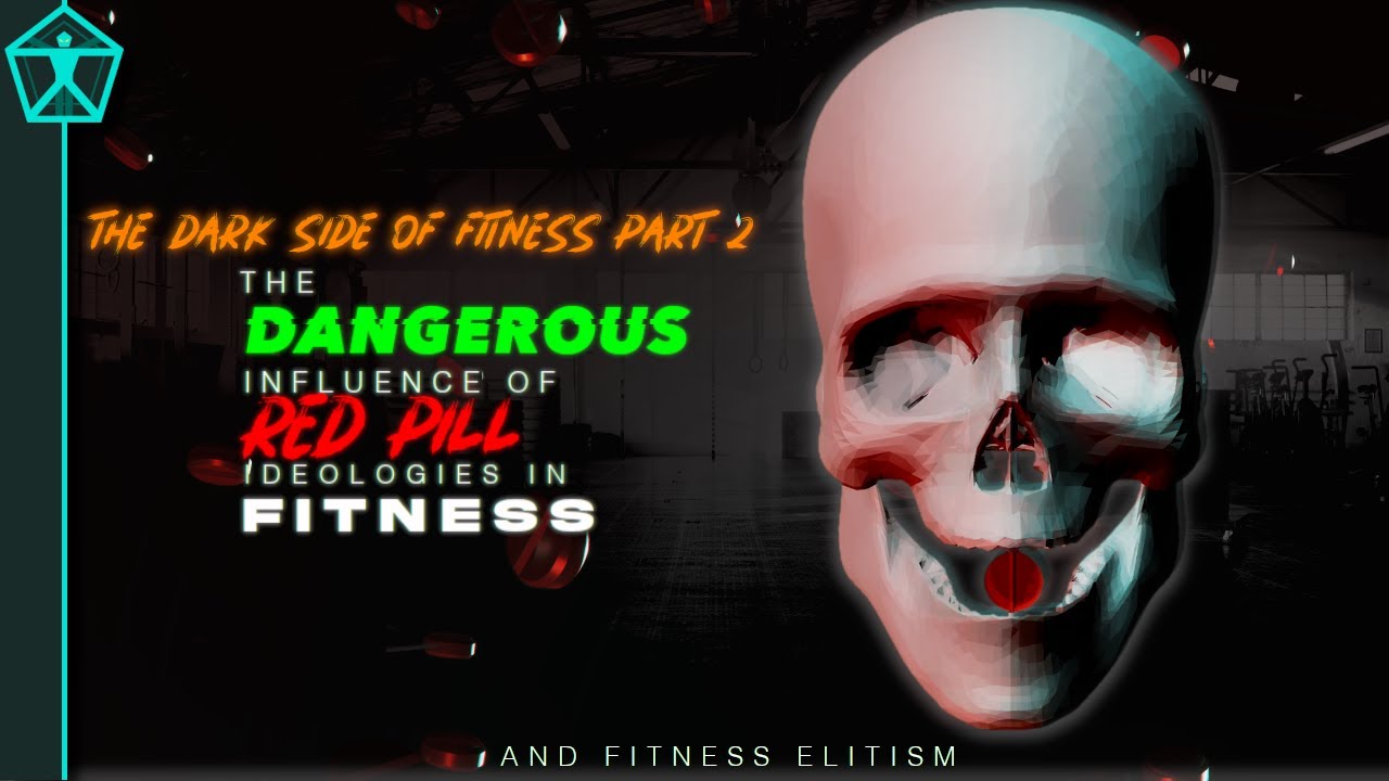 The Dangerous Influence of RED PILL Ideologies in Fitness | And Fitness Elitism
