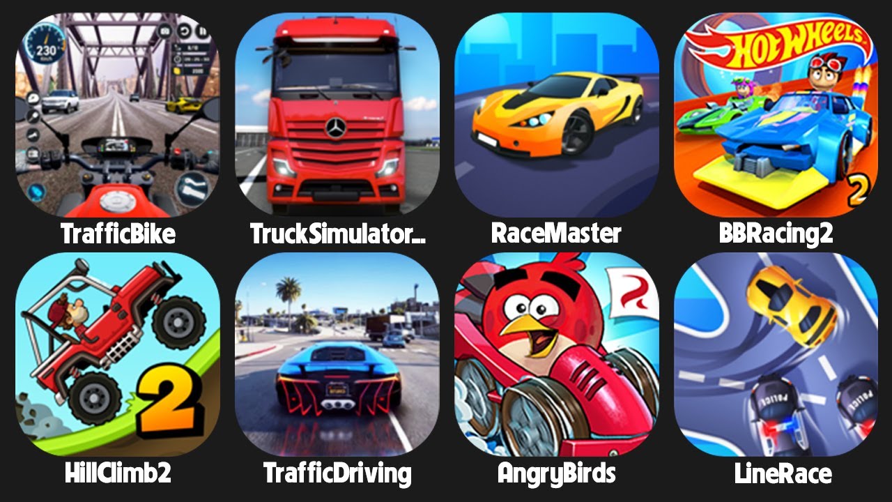 Race Master 3D,Truck Simulator,BB Racing 2,Angry Birds Go,Line Race,Traffic Ridder,Traffic Driving