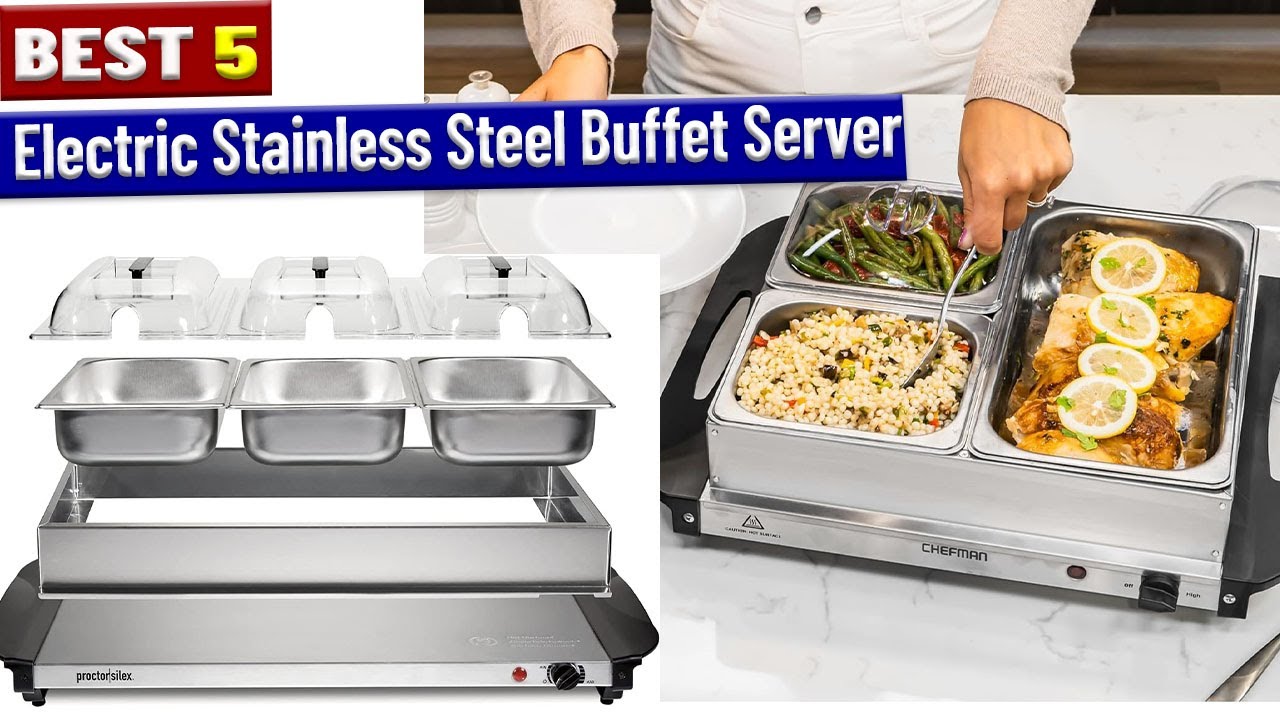 Best 5 Electric Stainless Steel Buffet Server and Food Warmer