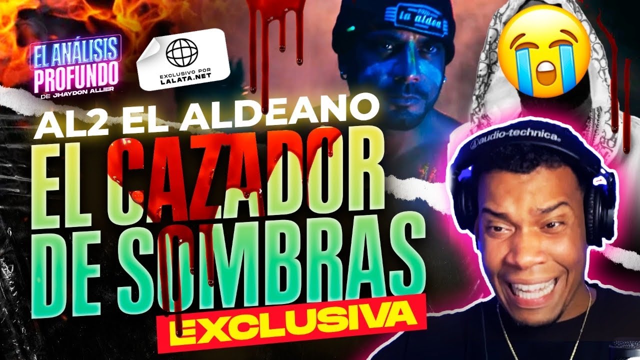 AL2 EL ALDEANO - EL CAZADOR DE SOMBRAS (TIRADERA A EL MICHA) (REACCION) | EL ANALISIS PROFUNDO