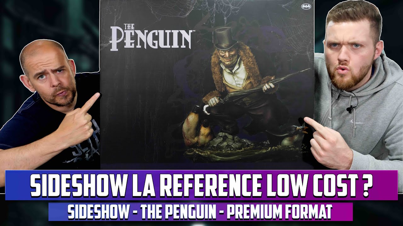 Sideshow La Référence Low Cost ?  The Penguin Sideshow Premium Format