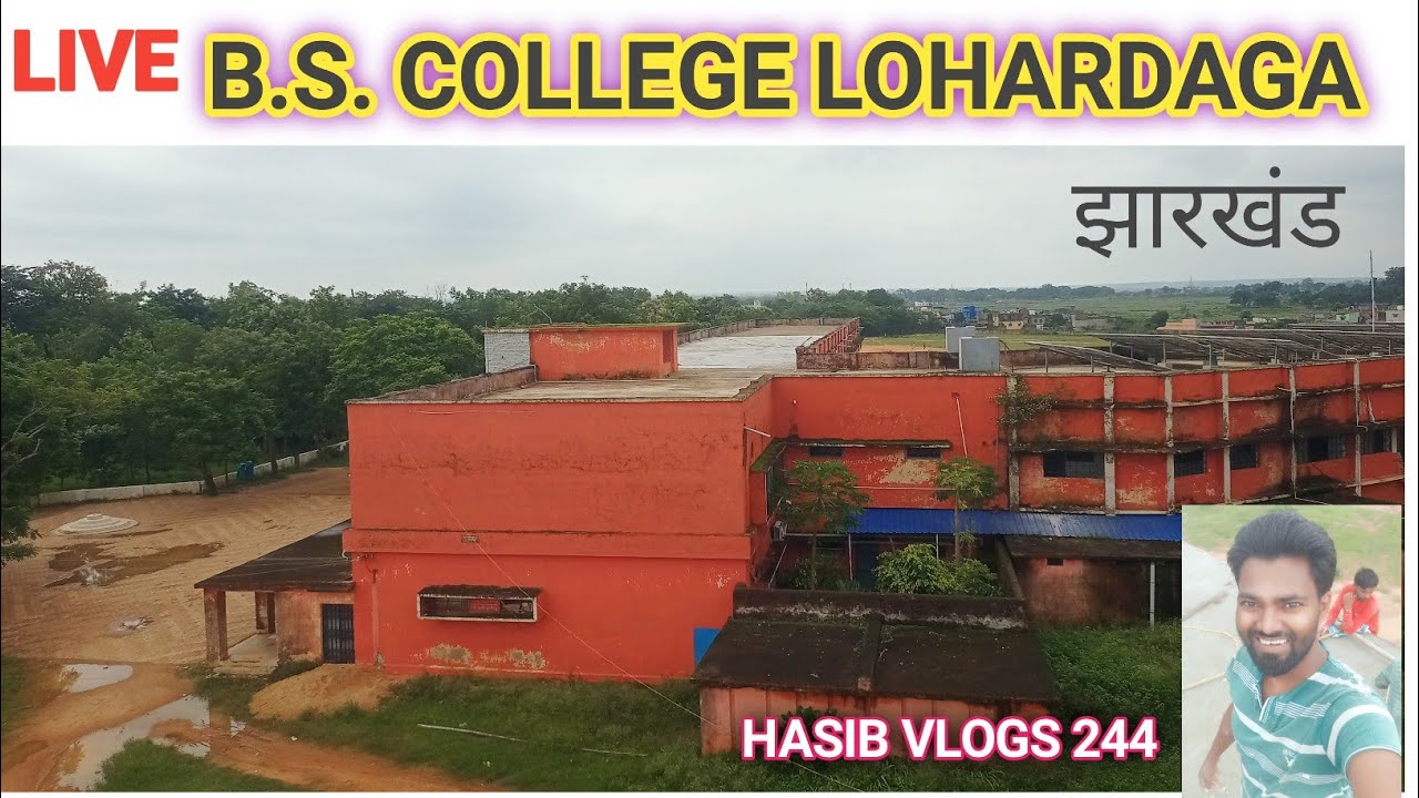 B.S. College Lohardaga Live Video Hasib Vlogs 244 #2025 #live #college