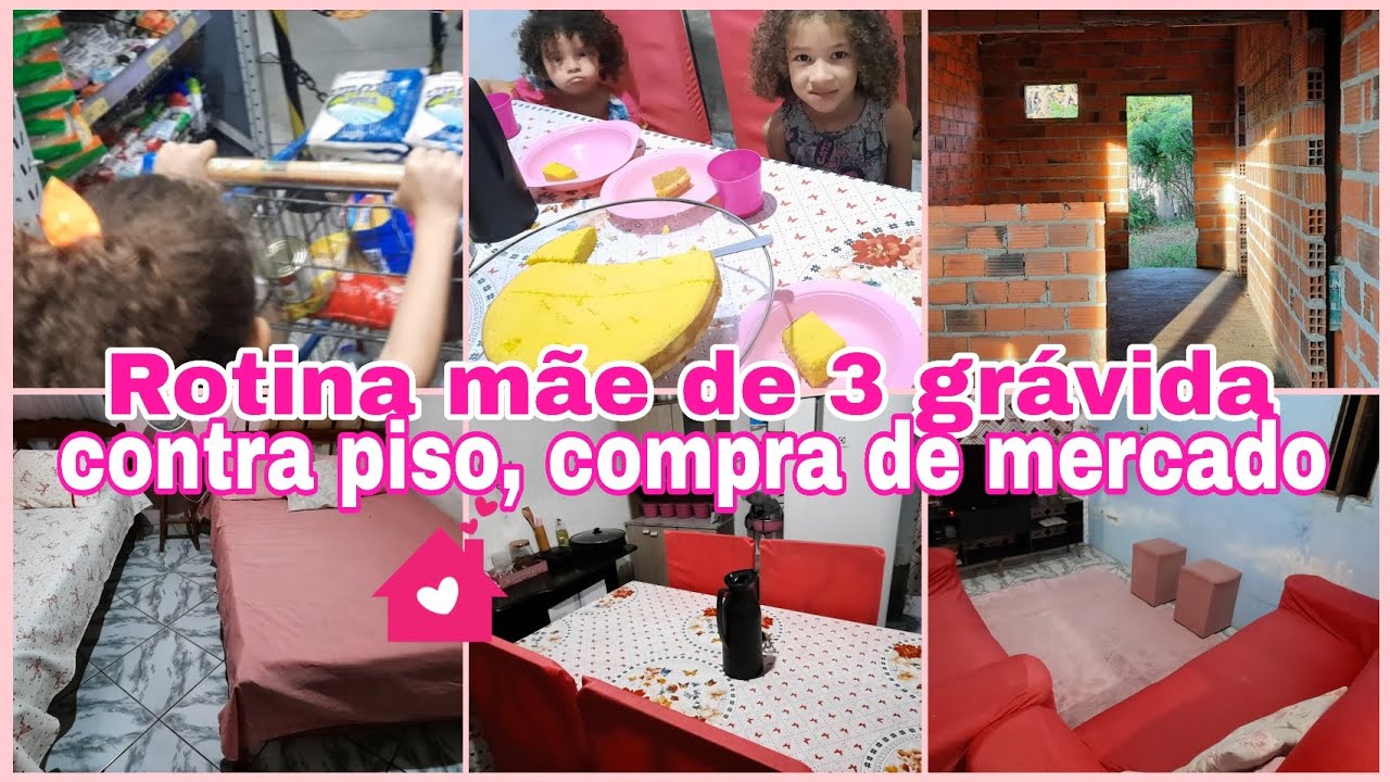 ROTINA MÃE DE 3 GRÁVIDA| FIZ BOLO COLOCAMOS O CONTRA PISO NA NOSSA CASINHA| COMPRA DE MERCADO🏡🩷🤰