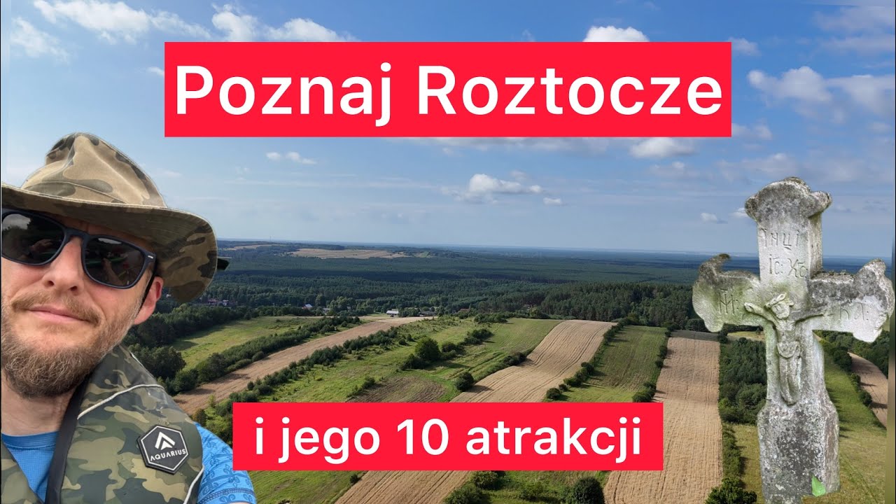 Poznaj Roztocze - perełkę wschodniej Polski i jej 10 atrakcji.