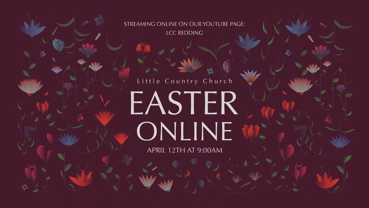 LCC Easter Service - April 12, 2020