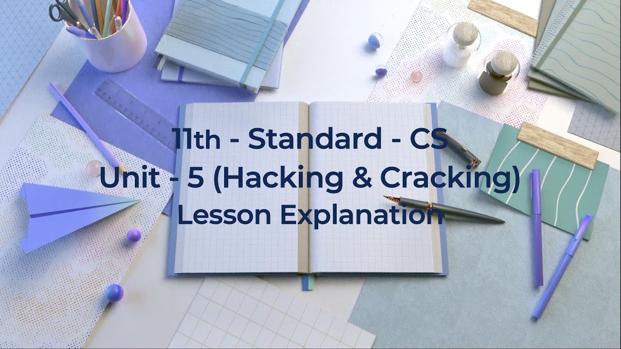 11TH Computer Science Unit 5 - Chapter 17 - Hacking and Cracking | Just Learn Just Fun