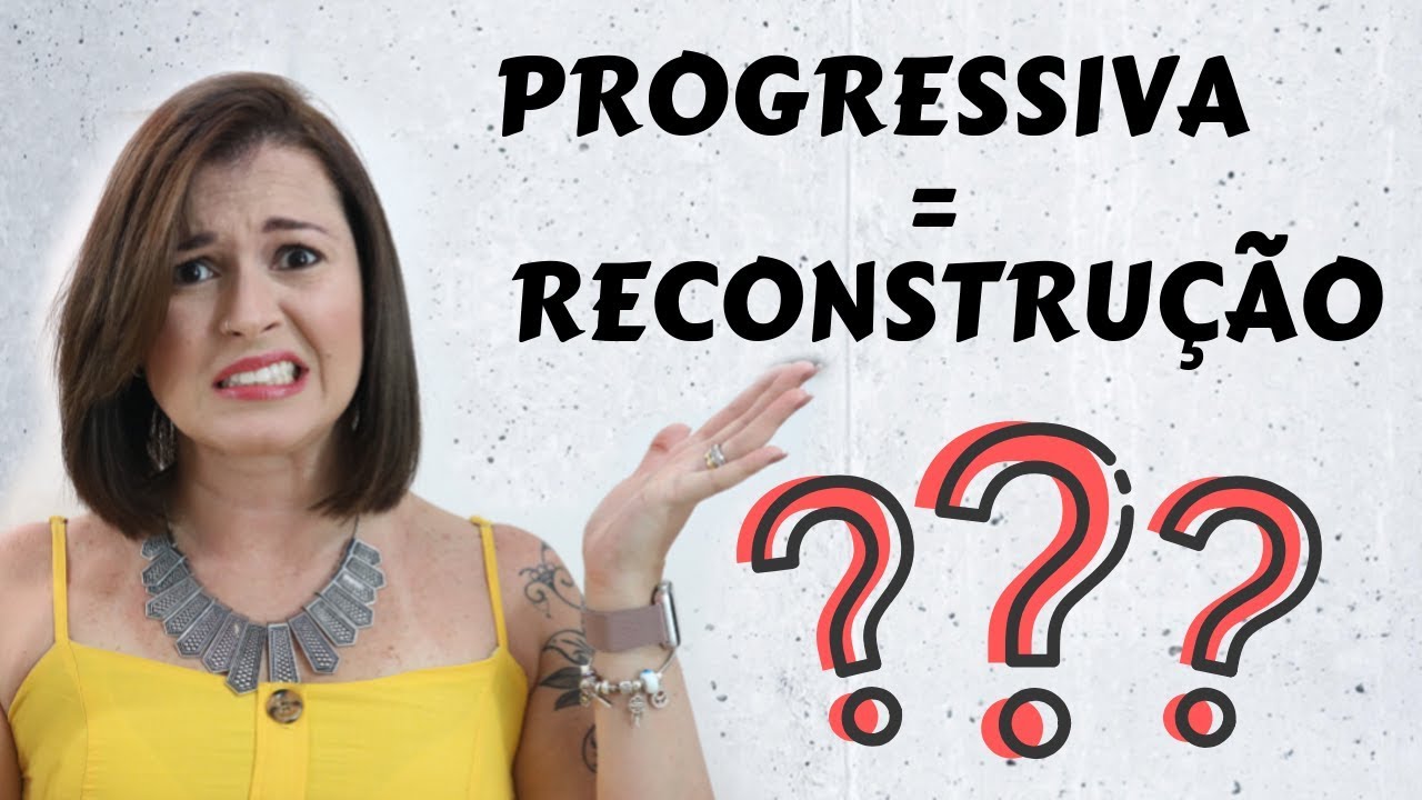 RECONSTRUÇÃO X PROGRESSIVA - SERVE OU NÃO SERVE?