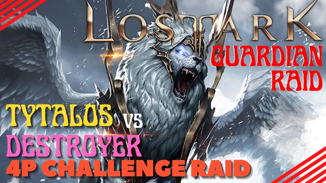 Lost Ark Challenge Guardian Raid (4 Players): Tytalos vs. Destroyer (Gravity Training)