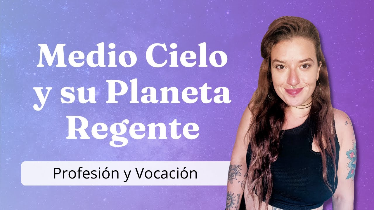 El MEDIO CIELO en los SIGNOS y la VOCACIÓN || Astrología psicológica ||