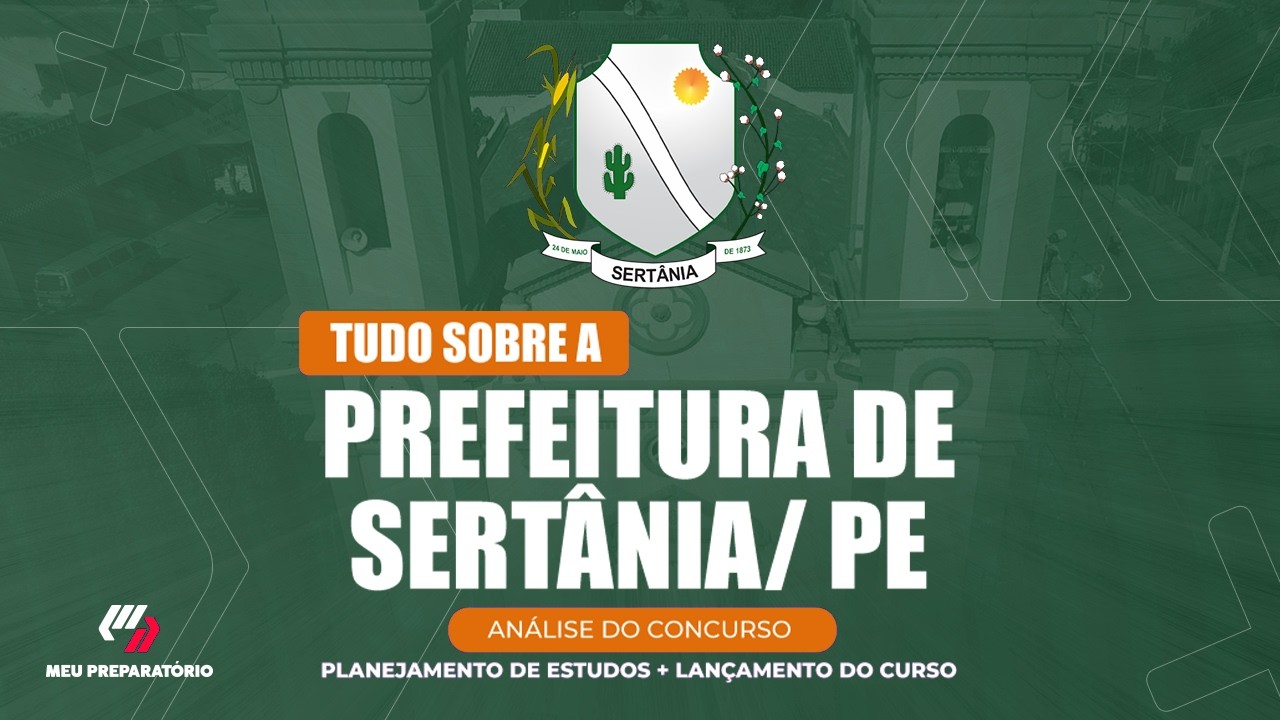 CONCURSO PREFEITURA DE SERTÂNIA/PE + PLANEJAMENTO DE ESTUDOS