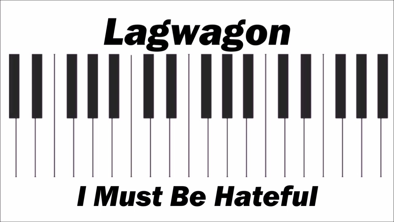 Lagwagon - I Must Be Hateful (piano version)