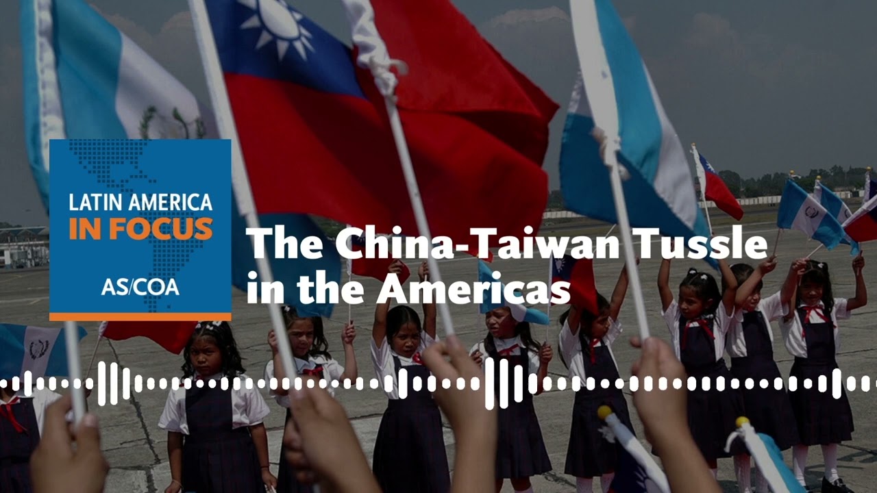 The China-Taiwan Tussle in the Americas