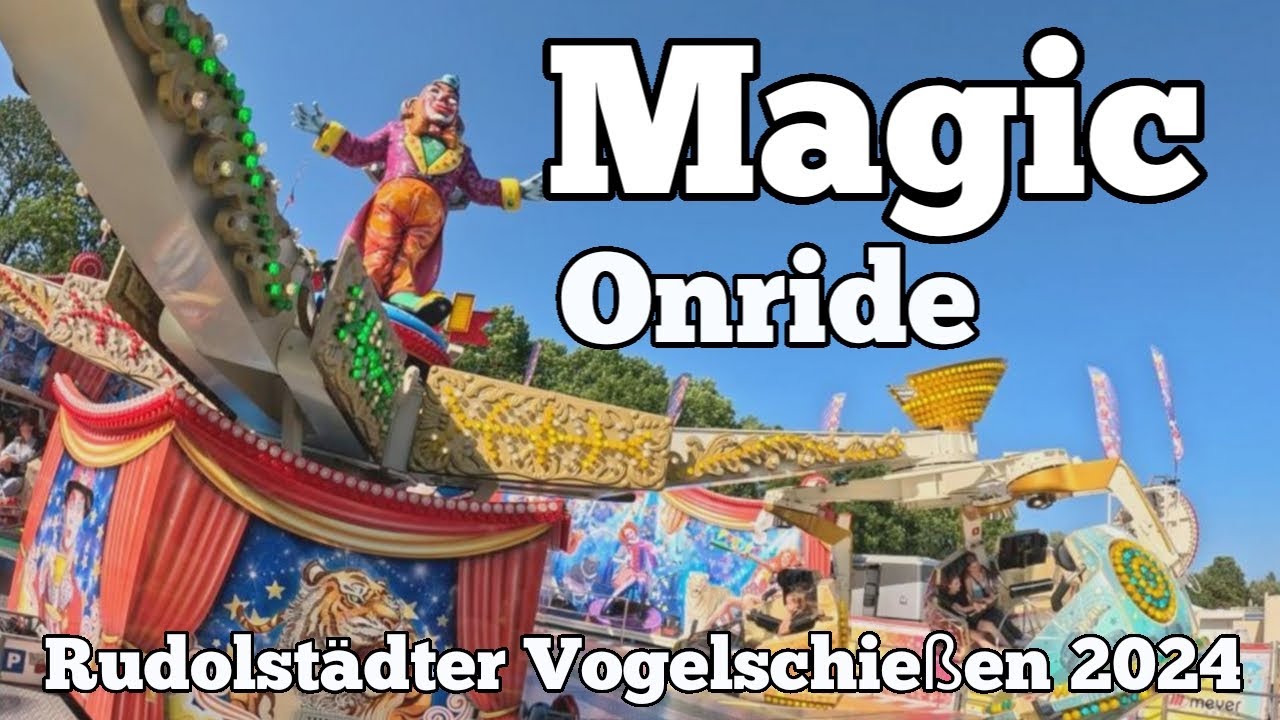 Magic - Meyer - Onride | Vogelschießen Rudolstadt 2024