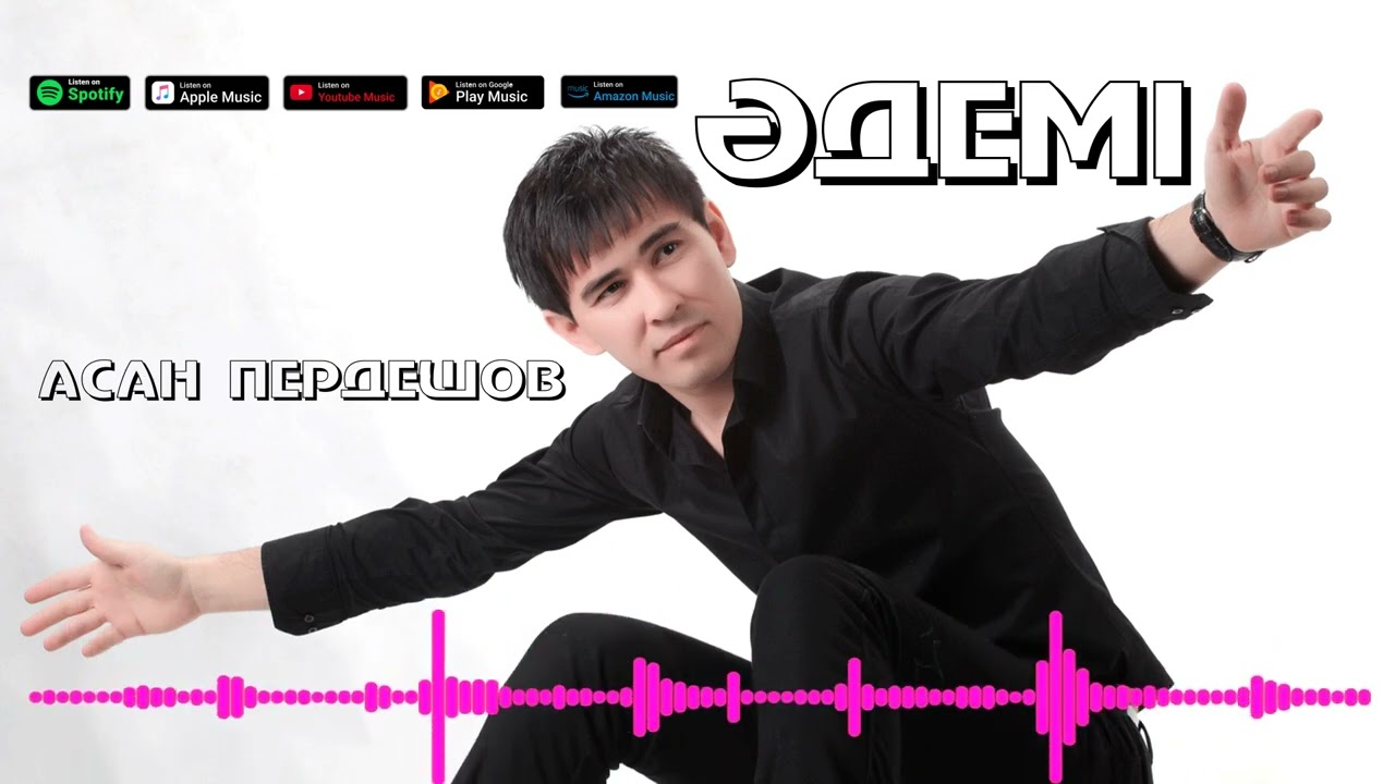 АСАН ПЕРДЕШОВ - ӘДЕМІ