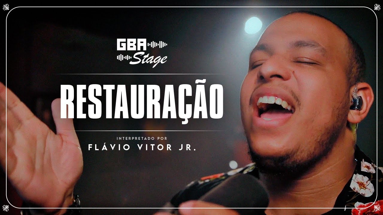 Restauração - Flavio Vitor Jr | GBA Stage