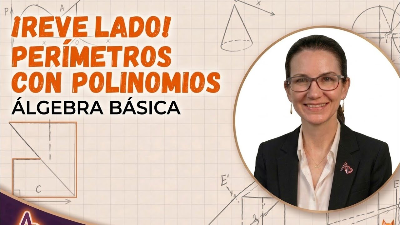 13. Si no sabes aplicar polinomios a perímetros, mira esto. 