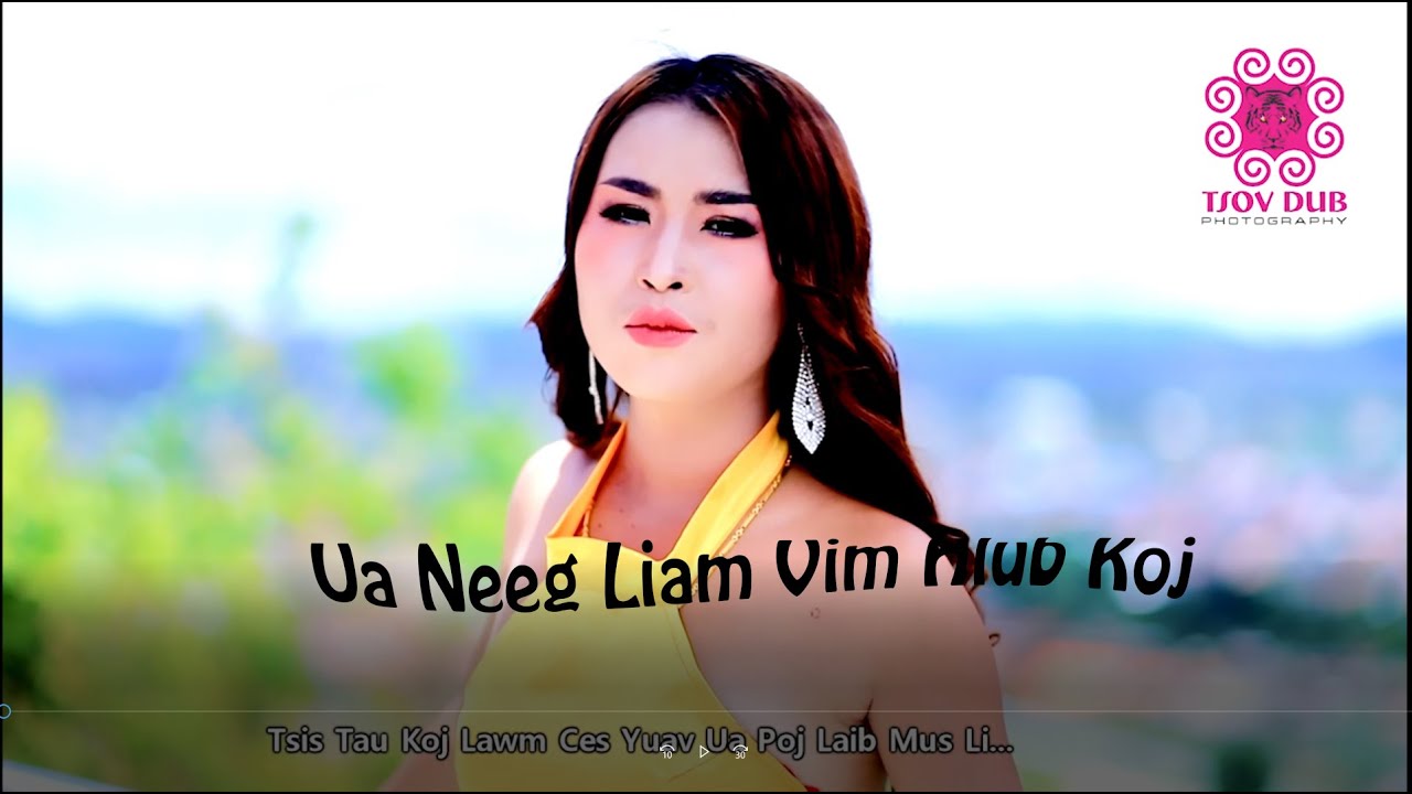 Ua Neeg Liam Vim Hlub Koj - Npauj Kub Xyooj MV New Released