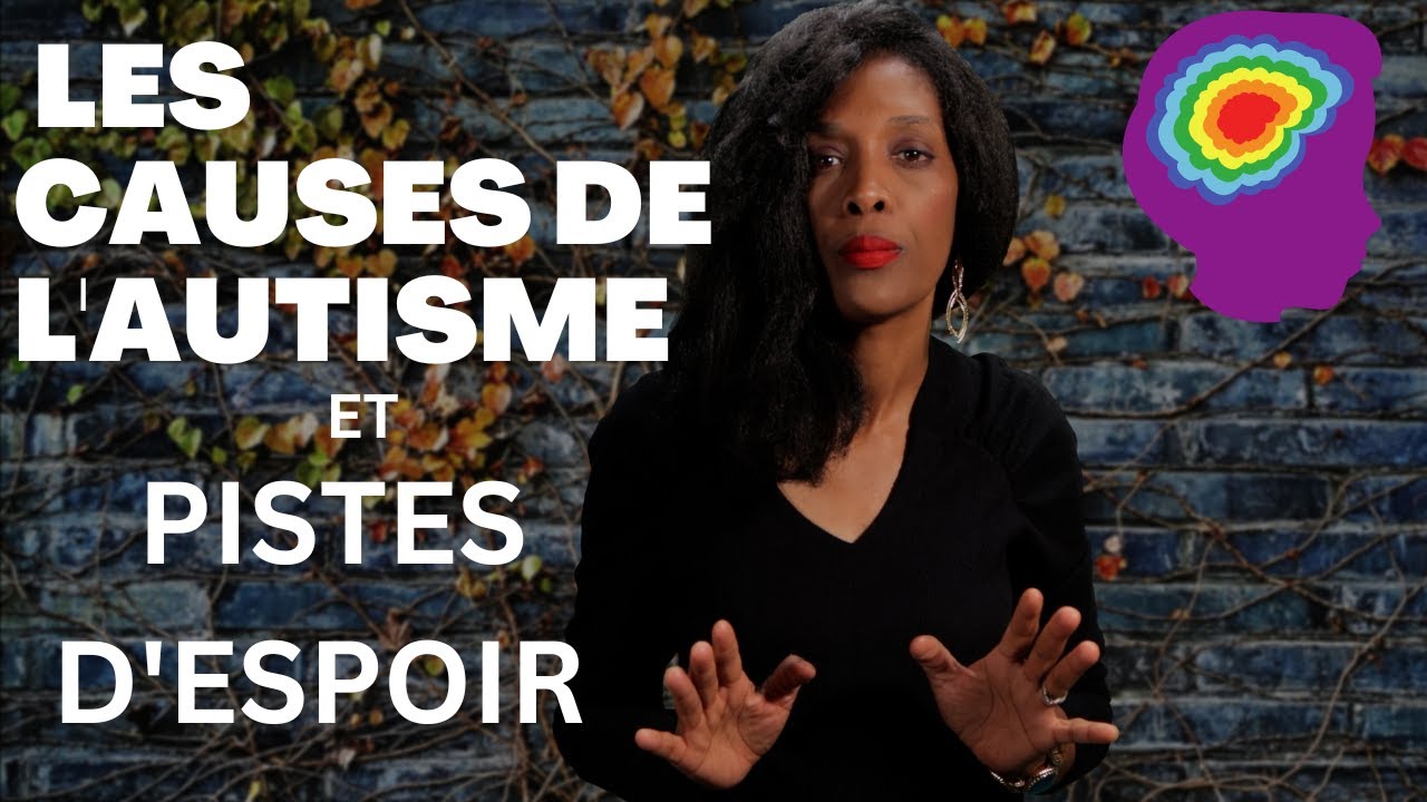 Quelles sont les causes de l’Autisme?