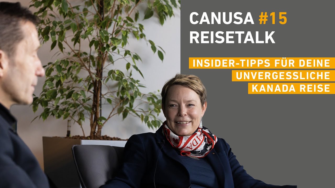 KANADA 🇨🇦: Das solltest du vor deiner n&auml;chsten Reise wissen! | CANUSA Reisetalk