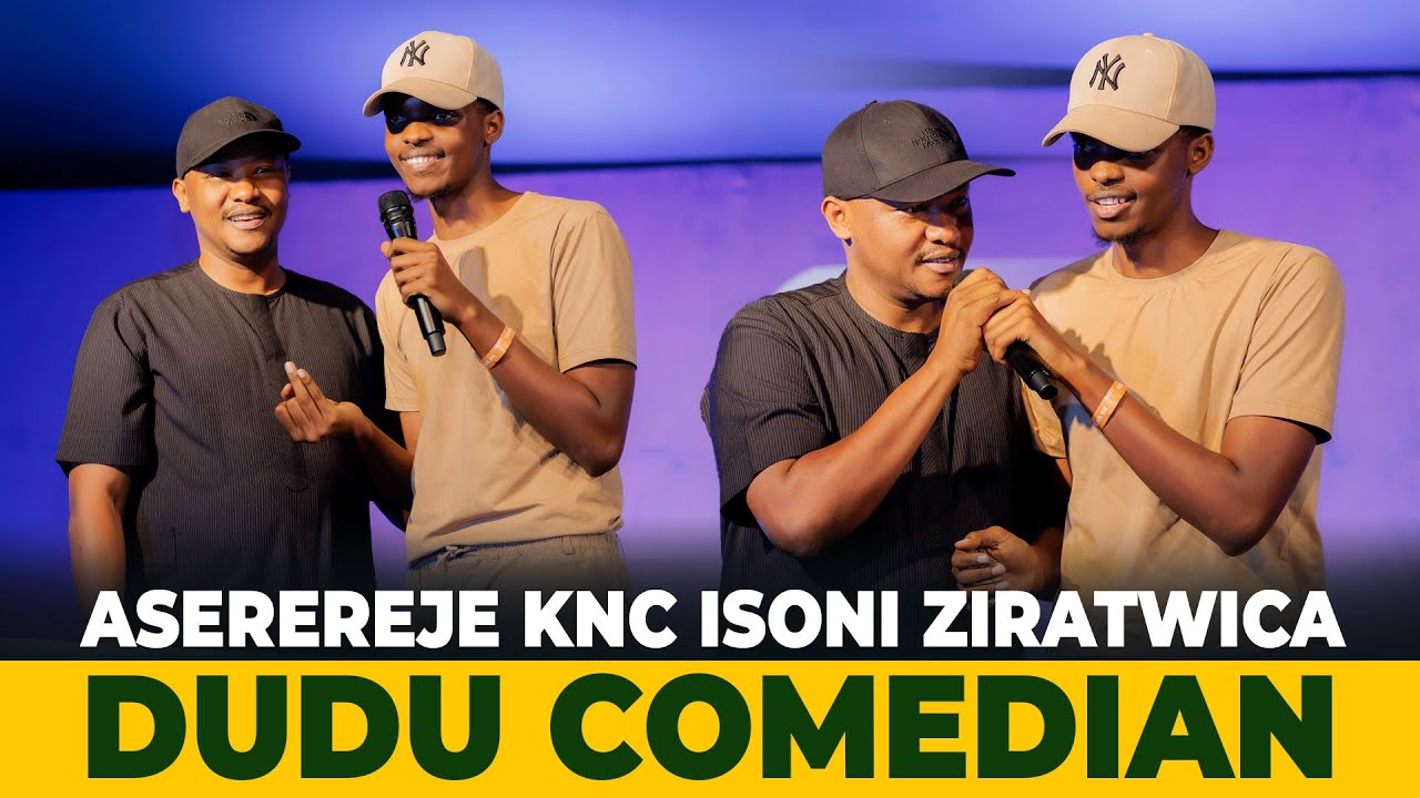 😂😂 KWIFATA BIRANZE NEZA 😂😂DUDU ASEREREJE KNC ABURA AHO AKWIRWA 😂😂 ABANTU BARASETSE CYANE😂😂