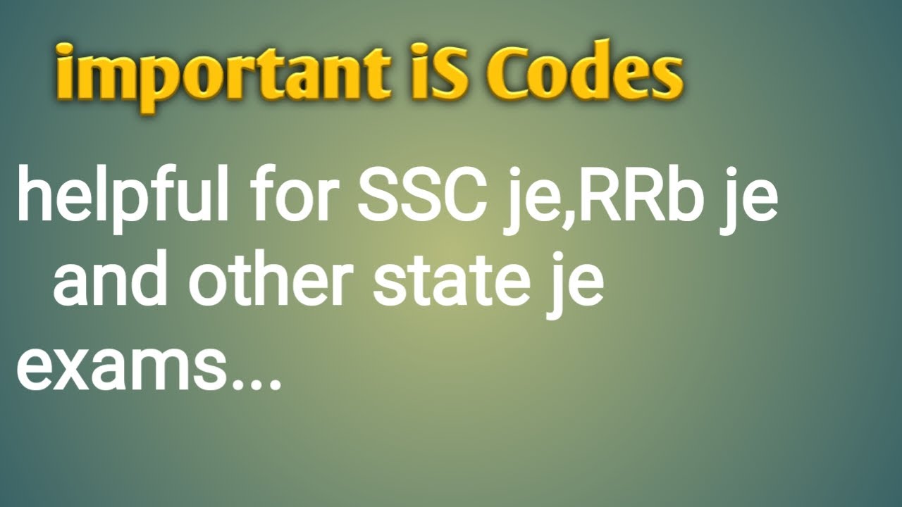 important iS Codes frequently asked in exams like SSCje,RRBje,state je