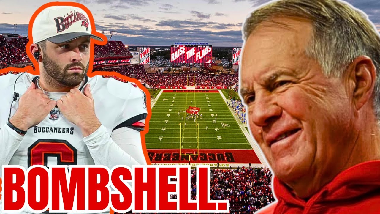 Buccaneers BOMBSHELL! Bill Belichick to Tampa Bay Bucs RUMOR FIRES UP! He LOVES Baker Mayfield!