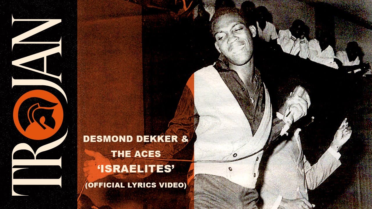 Desmond Dekker & The Aces &ndash; Israelites (Official Lyrics Video)