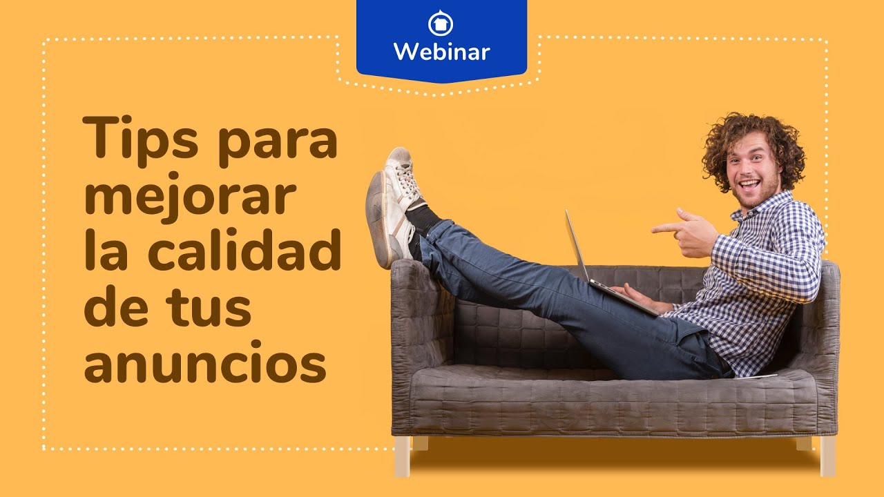 Tips para mejorar la calidad de tus anuncios