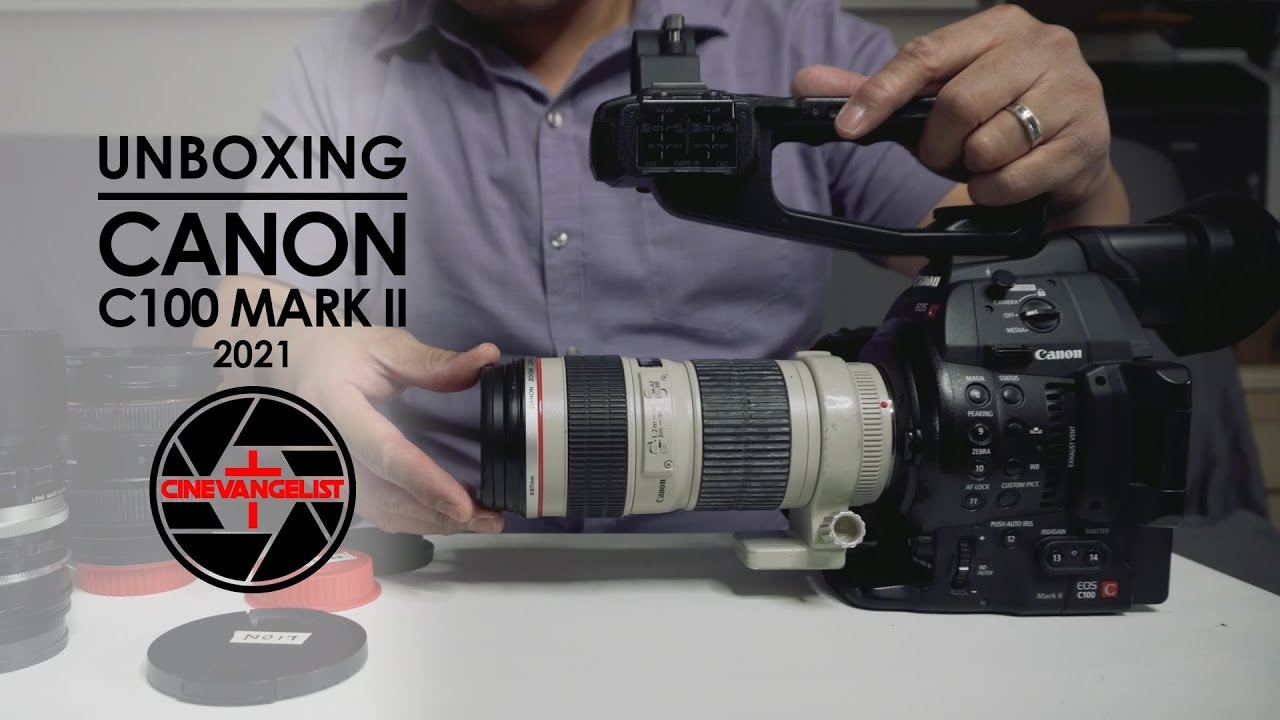 CINEVANGELIST | Unboxing: Canon C100 Mark II | Is it Worth it in 2021?