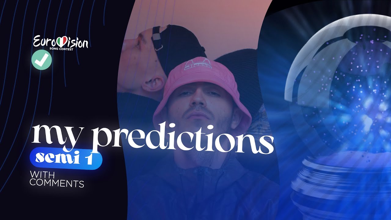 Eurovision 2022 🇮🇹 | Semi-Final 1 | My Predictions (w/ Comments)