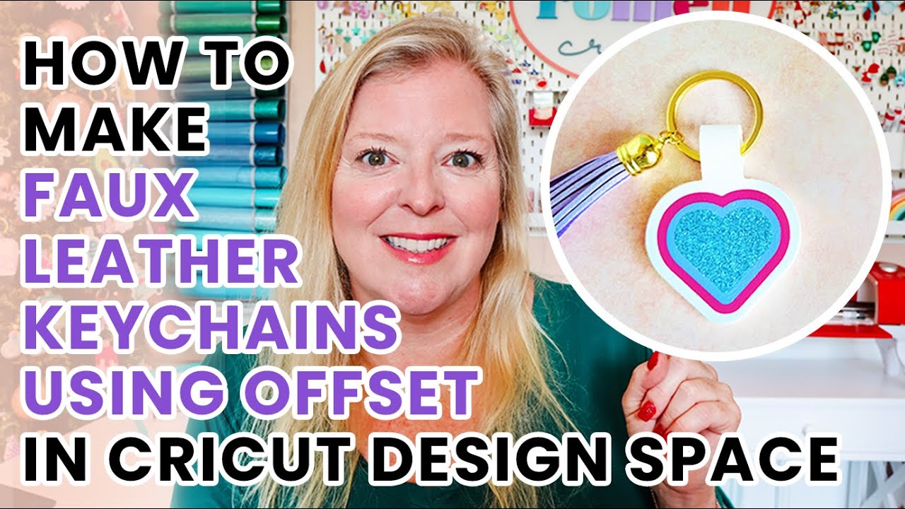 How to Design your Own Faux Leather Keychains in Cricut Design Space using Offset