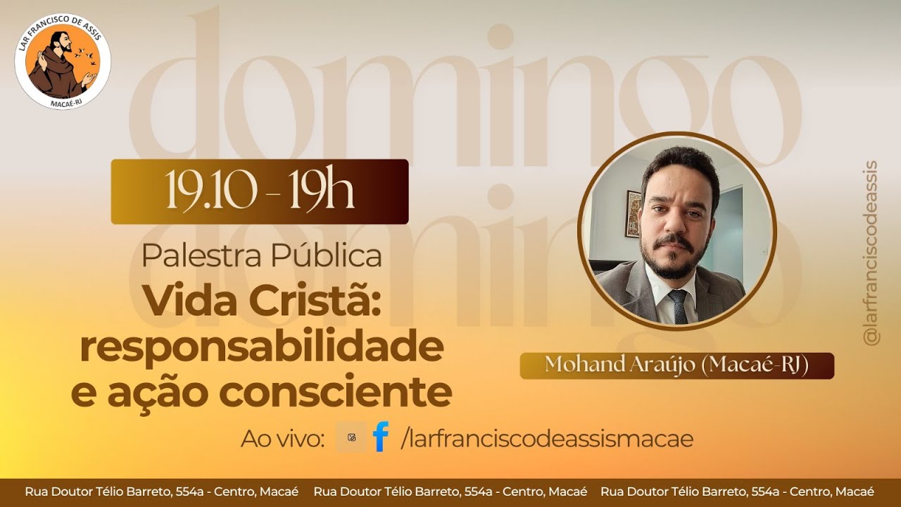 Vida Cristã: responsabilidade e ação consciente - com Mohand Araújo - Lar Francisco de Assis Macaé