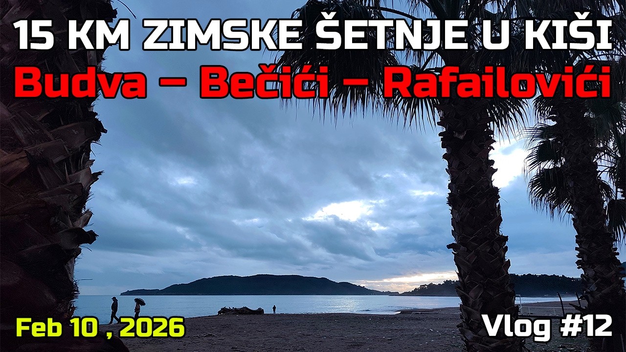 15 KM ZIMSKE ŠETNJE U KIŠI 🌧️ Budva – Bečići – Rafailovići - VLOG #12 #budva #viral #vlog #bečići