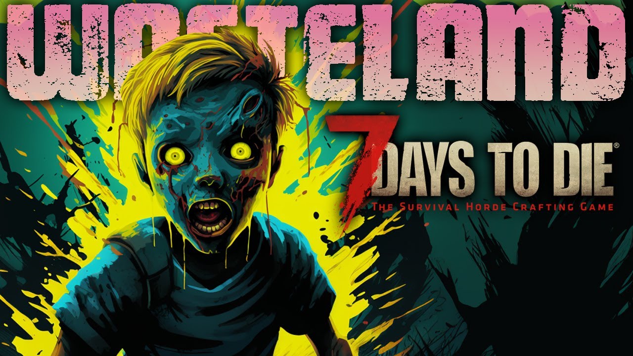 7 Days to Die: Wasteland | WELCOME TO THE APOCALYPSE! (1)
